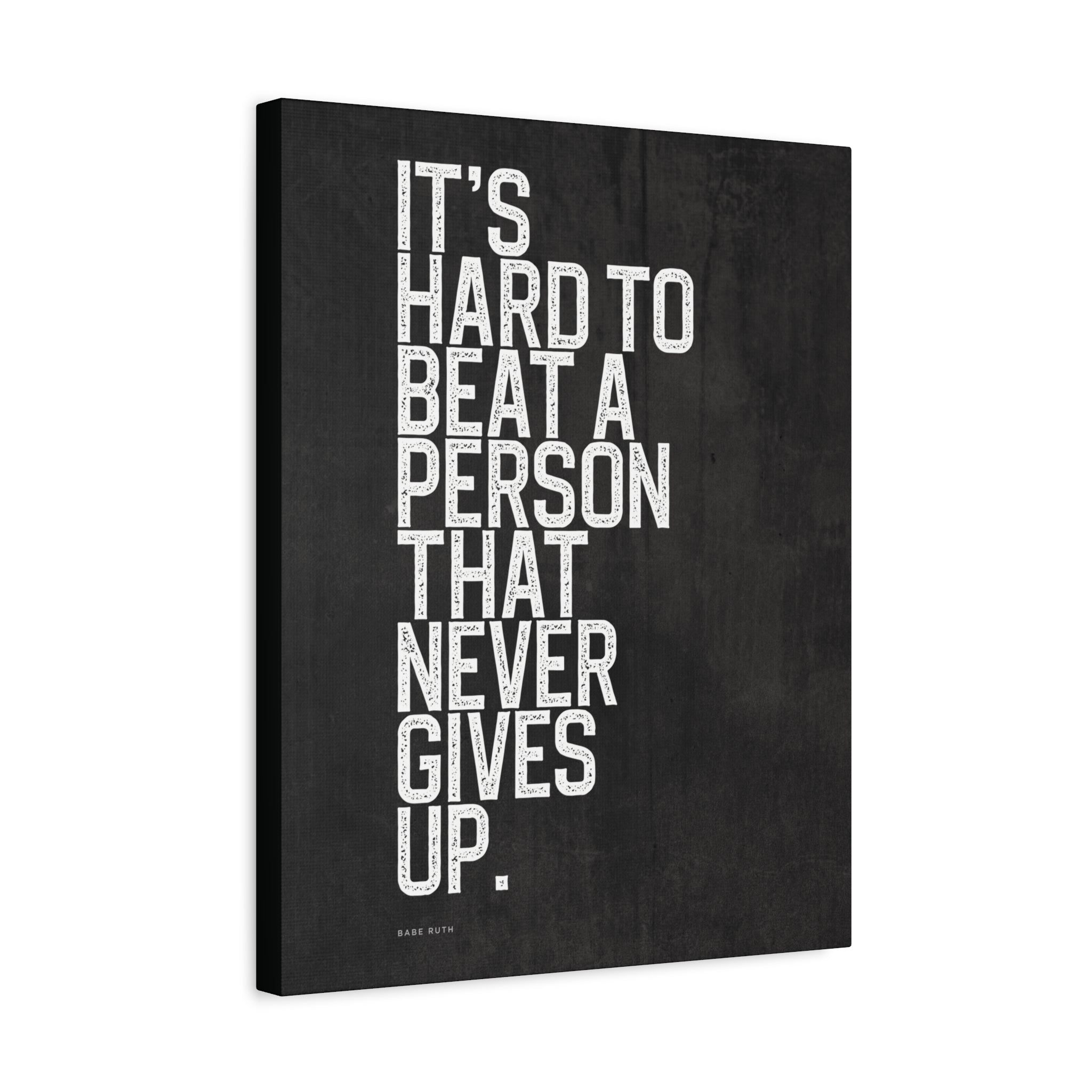 “It’s Hard to Beat…” Motivational Canvas