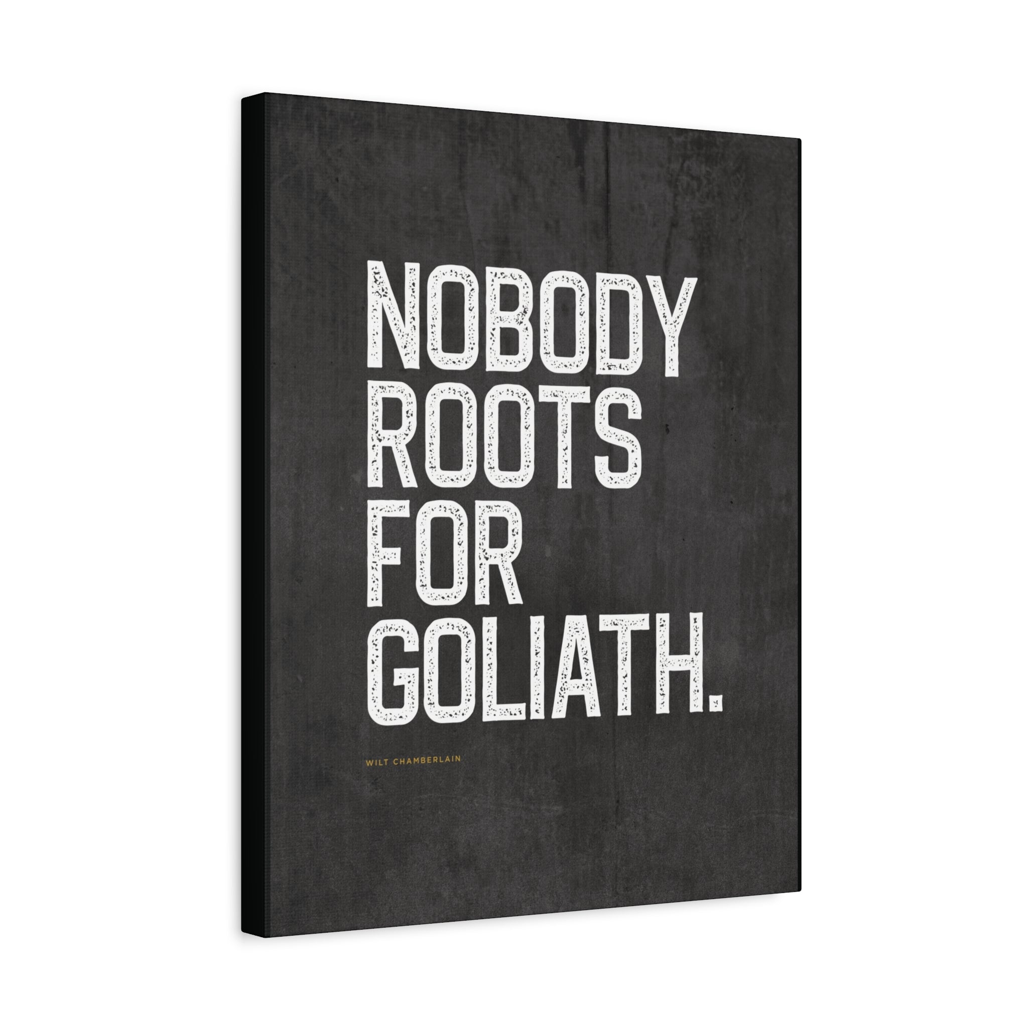 “Nobody Roots for Goliath” Motivational Canvas