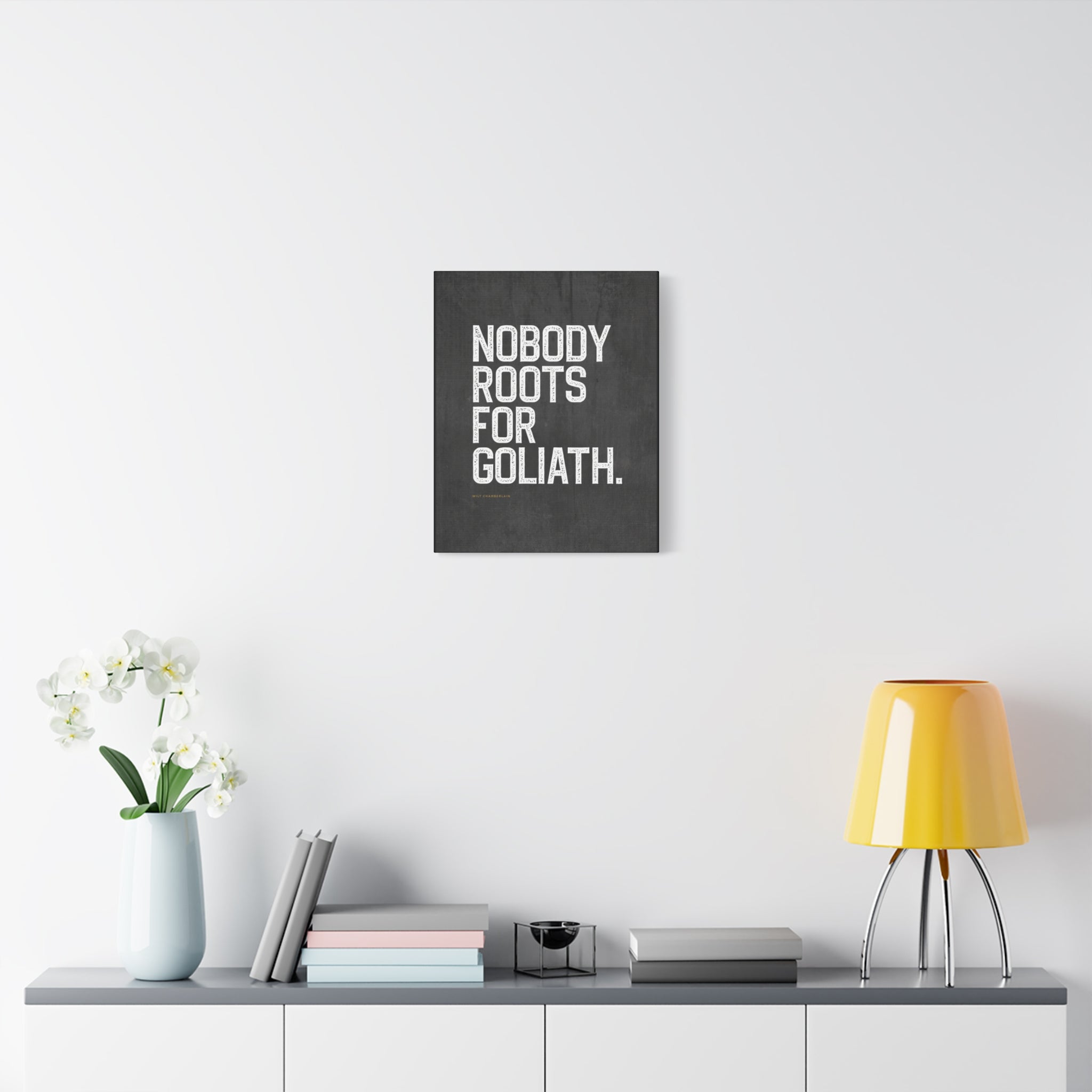 “Nobody Roots for Goliath” Motivational Canvas