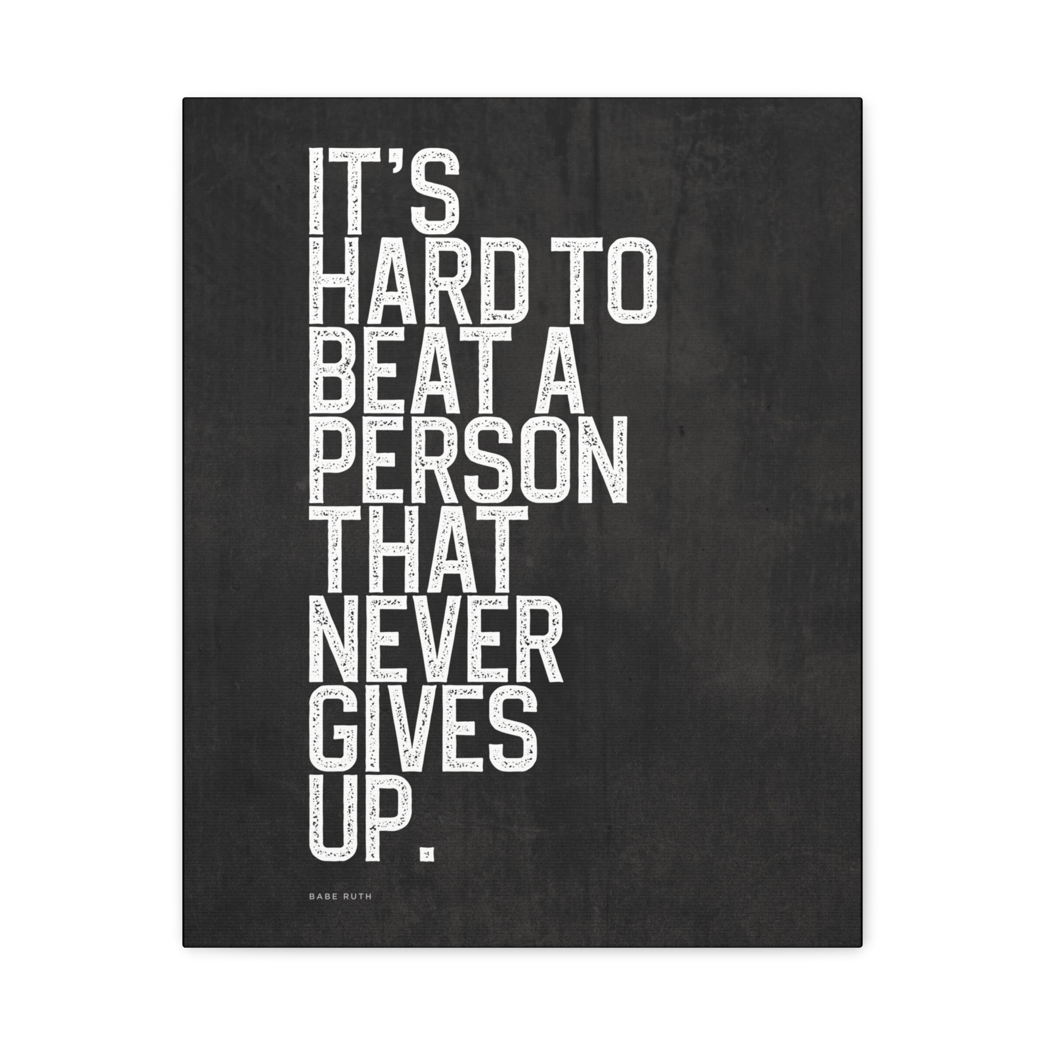 “It’s Hard to Beat…” Motivational Canvas