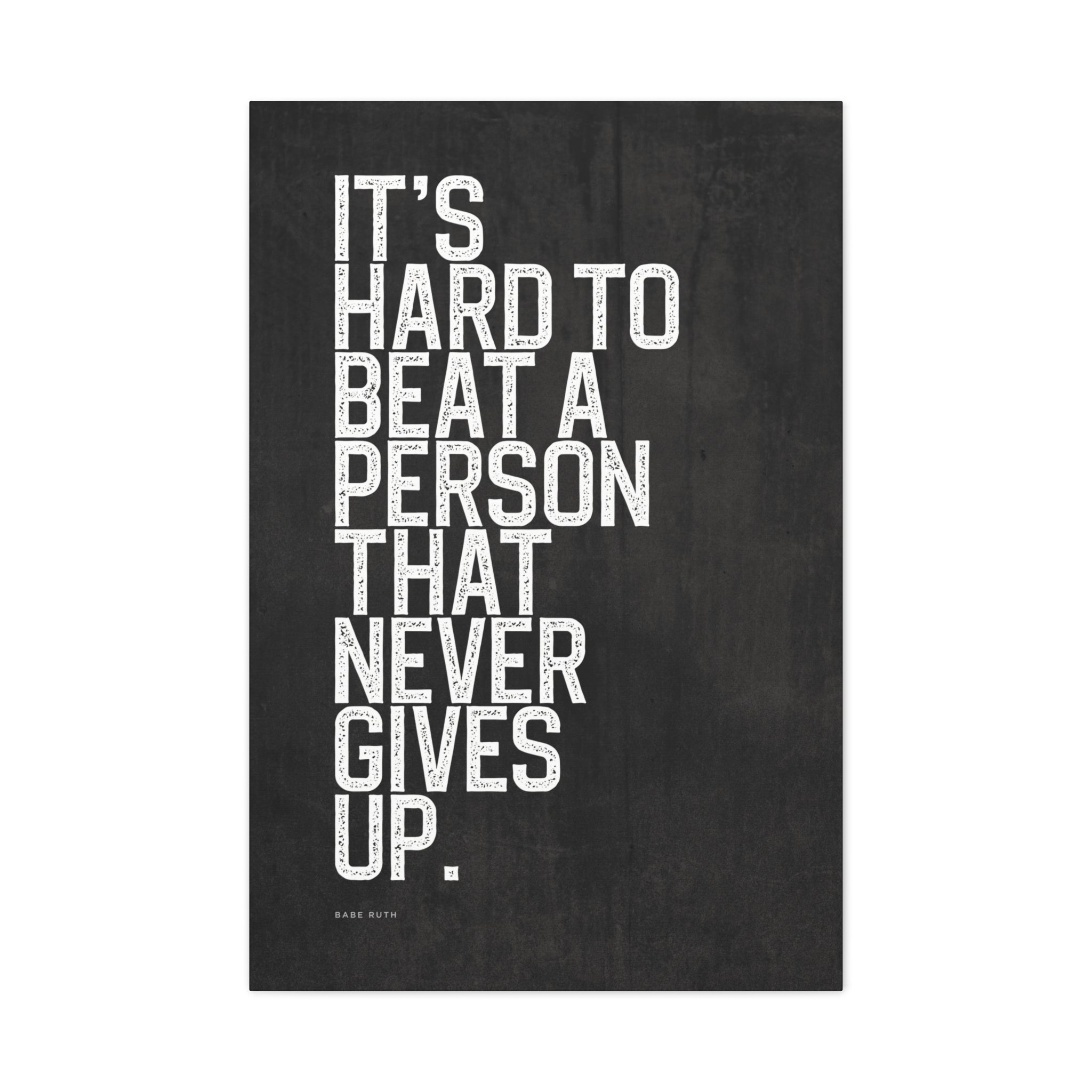 “It’s Hard to Beat…” Motivational Canvas