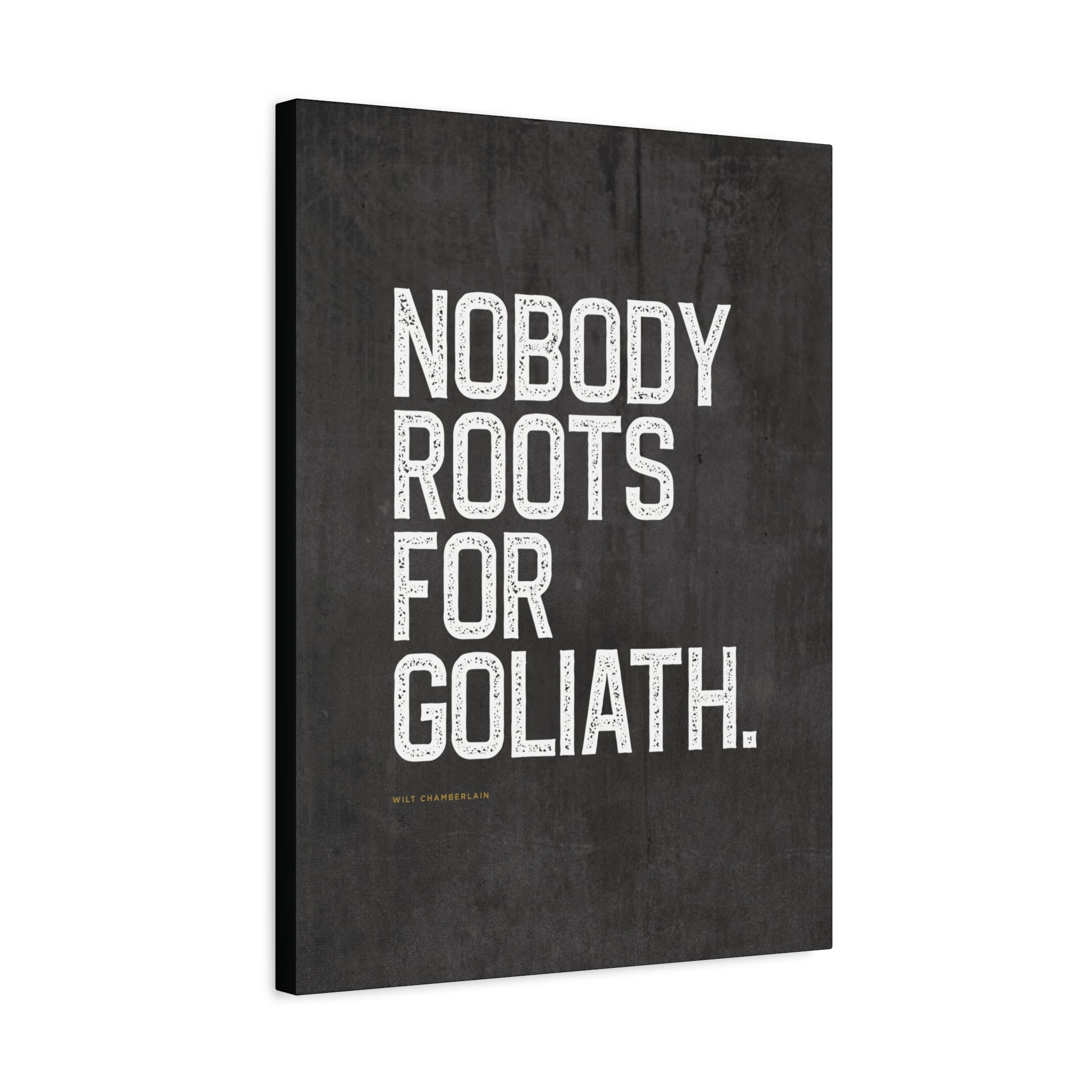 “Nobody Roots for Goliath” Motivational Canvas