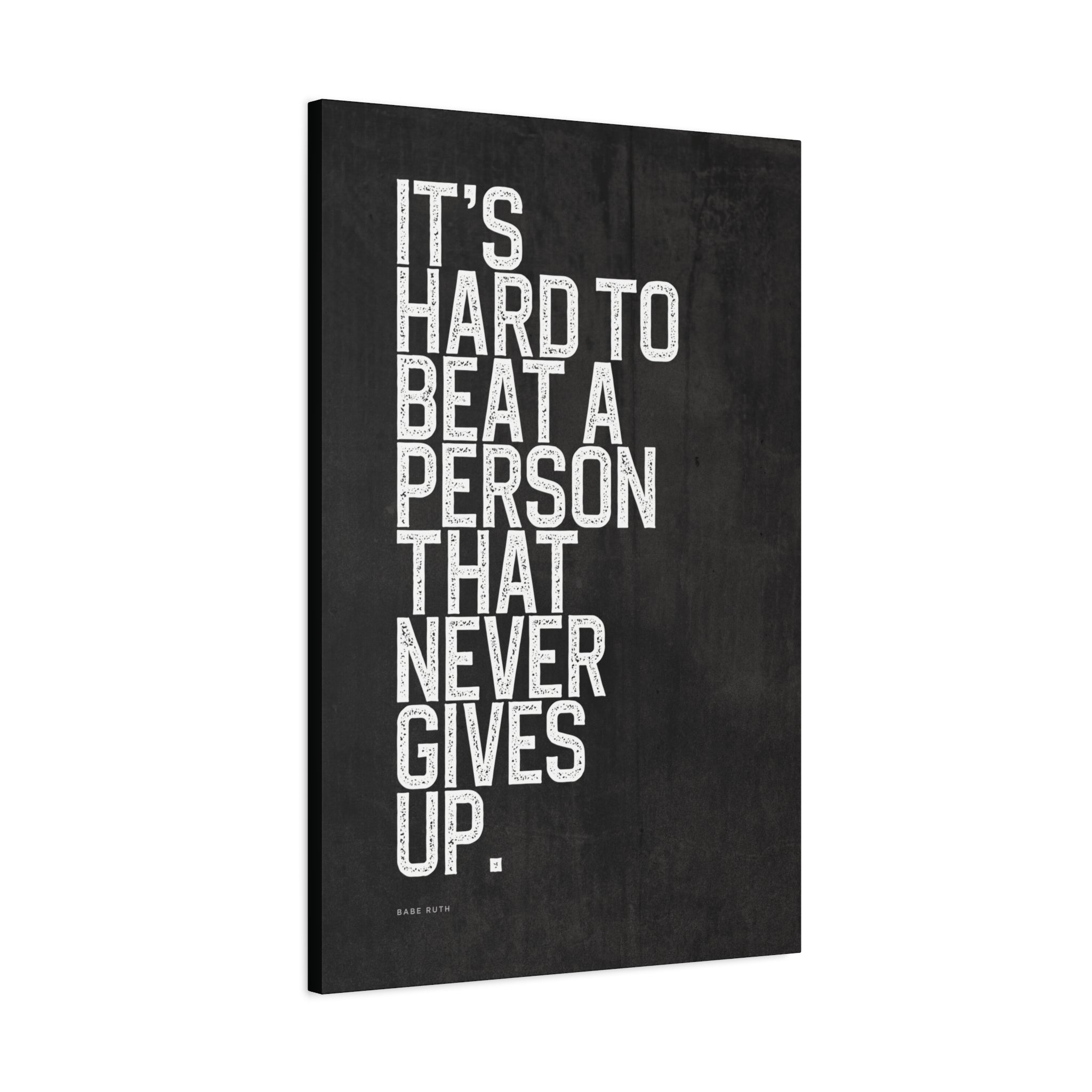 “It’s Hard to Beat…” Motivational Canvas