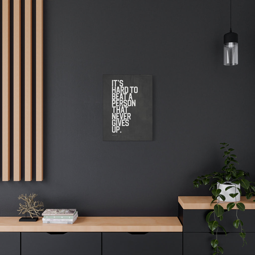 “It’s Hard to Beat…” Motivational Canvas