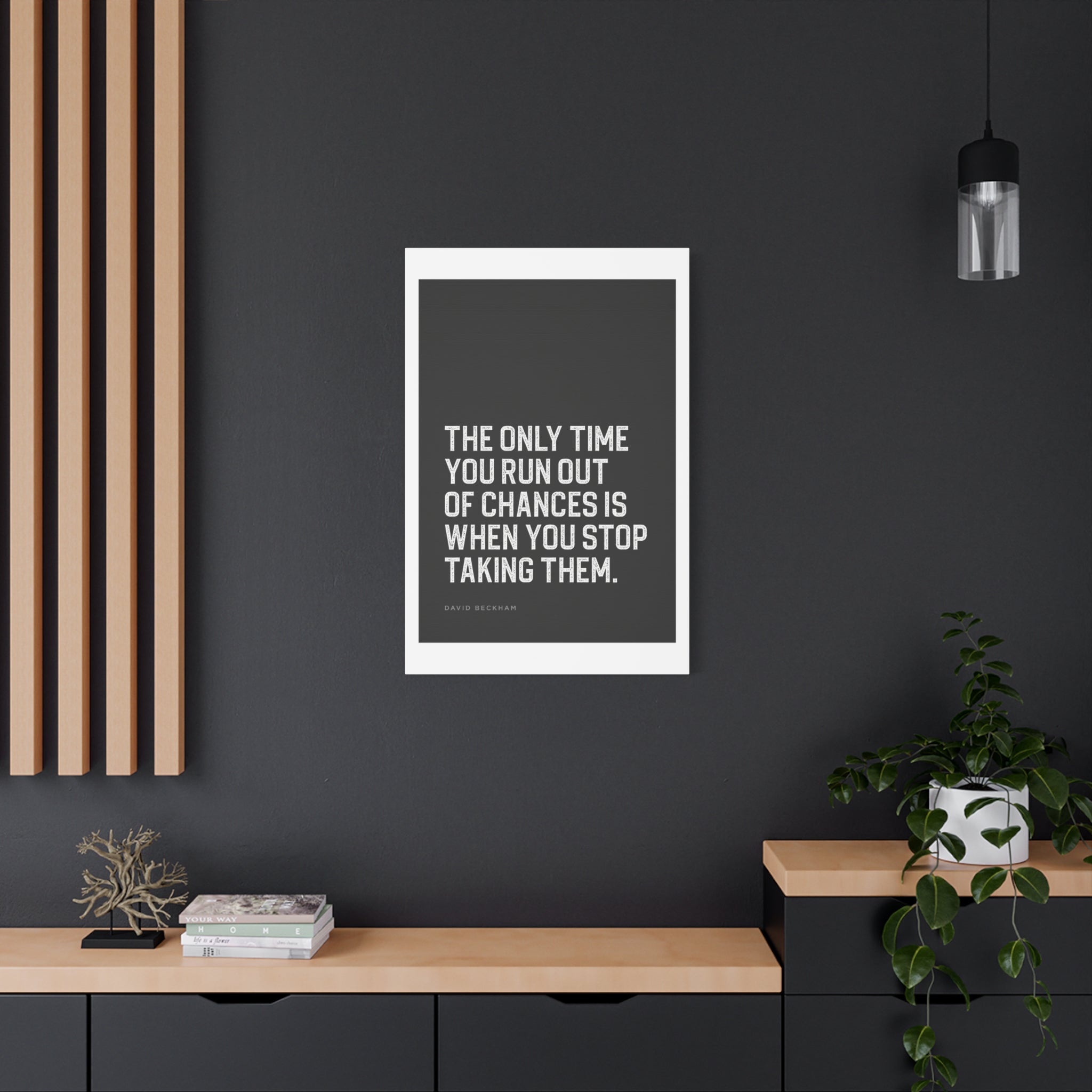 “The Only Time You Run Out of Chances…” Motivational Canvas